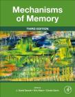 Mechanisms of Memory By J. David Sweatt (Editor), Eric Klann (Editor), Cristin Gavin (Editor) Cover Image