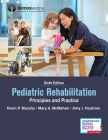 Pediatric Rehabilitation: Principles and Practice By Kevin P. Murphy (Editor), Mary A. McMahon (Editor), Amy J. Houtrow (Editor) Cover Image