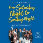 From Saturday Night to Sunday Night: My Forty Years of Laughter, Tears, and Touchdowns in TV Cover Image