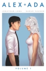 Alex + ADA Volume 1 By Jonathan Luna, Sarah Vaughn, Jonathan Luna (Artist) Cover Image