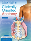 Moore's Clinically Oriented Anatomy By Arthur F. Dalley II, PhD, FAAA, Anne M. R. Agur, BSc (OT), MSc, PhD, FAAA Cover Image
