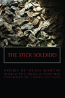 The Stick Soldiers By Hugh Martin, Cornelius Eady (Foreword by) Cover Image