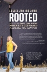 Rooted: How I Stay Small Town Strong When Life Gets Hard and How You Can Too: A Guide to Finding Joy, Learning from Struggle, By Lewellyn Melnyk Cover Image