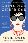 China Rich Girlfriend (Crazy Rich Asians Trilogy) By Kevin Kwan Cover Image