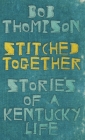 Stitched Together: Stories of a Kentucky Life Cover Image