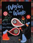 Woven of the World By Katey Howes, Dinara Mirtalipova (By (artist)) Cover Image