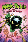 Magic Pickle and the Roots of Doom: A Graphic Novel By Scott Morse, Scott Morse (Illustrator) Cover Image