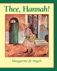 Thee Hannah By Marguerite De Angeli Cover Image