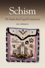 Schism: The Battle That Forged Freemasonry By Richard Berman Cover Image