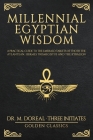 Millennial Egyptian Wisdom: Practical guide to the Emerald Tablets of Thoth the Atlantean, Hermes Trismegistus and the Kybalion (unabridged manusc Cover Image