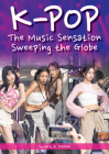 K-Pop: The Music Sensation Sweeping the Globe Cover Image