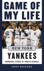 Game of My Life New York Yankees: Memorable Stories of Yankees Baseball Cover Image