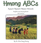 Hmong ABCs (First Edition) By Kha Yang Xiong Cover Image