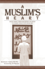 A Muslim's Heart: What Every Christian Needs to Know to Share Christ with Musilms Cover Image