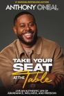 Take Your Seat at the Table: Live an Authentic Life of Abundance, Wellness, and Freedom Cover Image