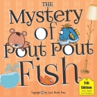 The Mystery Of Pout Pout Fish: How To Catch A Fish 3rd Edition with Bear Snores On Pout Cover By Lucia Merlin Press Cover Image
