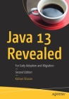 Java 13 Revealed: For Early Adoption and Migration Cover Image