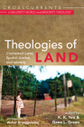Theologies of Land: Contested Land, Spatial Justice, and Identity By K. K. Yeo (Editor), Gene L. Green (Editor), Walter Brueggemann (Introduction by) Cover Image