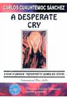 A Desperate Cry By Carlos Cuauhtemoc Sanchez Cover Image