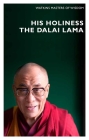 His Holiness The Dalai Lama: Infinite Compassion for an Imperfect World (Masters of Wisdom #2) By Alan Jacobs (Editor), His Holiness The Dalai Lama Cover Image