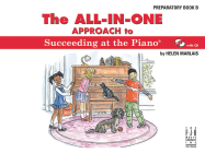 The All-In-One Approach to Succeeding at the Piano, Preparatory Book B Cover Image