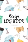 Recipe Log Book (6x9 Softcover Log Book / Tracker / Planner) By Sheba Blake Cover Image
