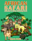 African Safari: Animals in Africa Coloring Book By Alyssa Smith Cover Image