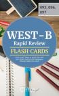 WEST-B Rapid Review Flash Cards: WEST-B Exam Prep with 300+ Flash Cards for the Washington Educator Skills Test-Basic By West-B Basic Exam Prep Team, Cirrus Test Prep Cover Image