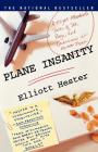 Plane Insanity: A Flight Attendant's Tales of Sex, Rage, and Queasiness at 30,000 Feet Cover Image