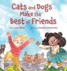 Cats and Dogs Make the Best of Friends Cover Image