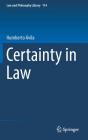 Certainty in Law (Law and Philosophy Library #114) By Humberto Ávila, Jorge Todeschini (Translator) Cover Image