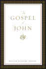 Gospel of John-Esv By Crossway Bibles (Manufactured by) Cover Image