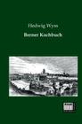 Berner Kochbuch By Hedwig Wyss Cover Image