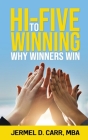 Hi Five to Winning: Why Winners Win Cover Image