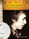 Bob Dylan for Clawhammer Banjo By Bob Dylan (Artist), Michael Miles (Other) Cover Image