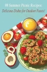 98 Summer Picnic Recipes: Delicious Dishes for Outdoor Feasts! By The Australian Restaurant Nona Cover Image