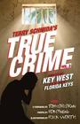 True Crime Vol. 3: Stories of Key West and the Florida Keys By Terry Schmida Cover Image