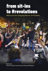 From Sit-Ins to #Revolutions: Media and the Changing Nature of Protests By Olivia Guntarik (Editor), Victoria Grieve-Williams (Editor) Cover Image