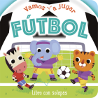 Let's Play Fútbol / Let's Play Soccer (Spanish Edition) By Cottage Door Press (Editor), Ginger Swift, Ville Karabatzia (Illustrator) Cover Image