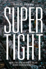 Supertight: Models for Living and Making Culture in Dense Urban Environments Cover Image