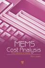 MEMS Cost Analysis: From Laboratory to Industry By Ron Lawes (Editor) Cover Image
