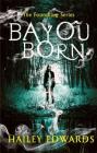 Bayou Born (The Foundling Series) Cover Image