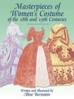 Masterpieces of Women's Costume of the 18th and 19th Centuries (Dover Fashion and Costumes) Cover Image