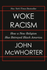 Woke Racism: How a New Religion Has Betrayed Black America By John McWhorter Cover Image