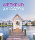 Spectacular Weekend Getaways of Texas: Inspiration for the Modern-Day Explorer (Spectacular book series) By Jolie Berry Cover Image