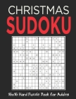 16X16 Christmas Sudoku: Stocking Stuffers For Men, Kids And Women: Christmas Sudoku Puzzles For Family: 50 Hard Sudoku Puzzles Holiday Gifts A By Bridget Puzzle Books Cover Image