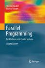 Parallel Programming: For Multicore and Cluster Systems Cover Image