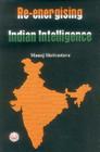 Re-Energising Indian Intelligence By Manoj Shrivastava Cover Image