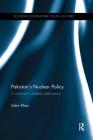 Pakistan's Nuclear Policy: A Minimum Credible Deterrence (Routledge Contemporary South Asia) By Zafar Khan Cover Image