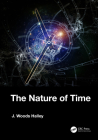 The Nature of Time By J. Woods Halley Cover Image